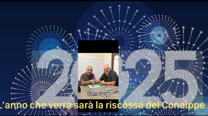 GLI AUGURI DI BUON ANNO 2025 VI GIUNGANO DAL COSP e CONAIPPE!